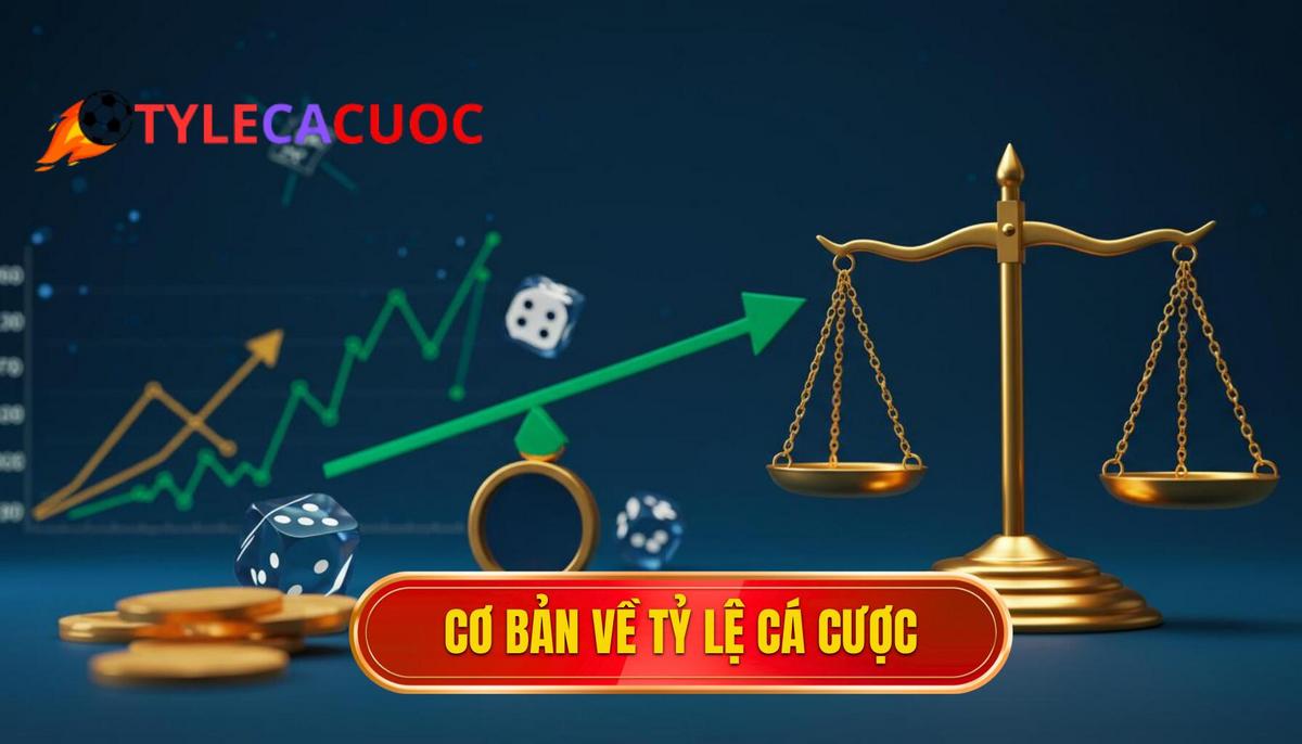 Phần 1_ Nền Tảng Cơ Bản Về Tỷ Lệ Cá Cược