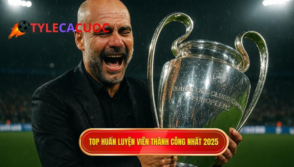 Top huấn luyện viên thành công nhất 2025